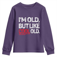 Funny I Am Old But Like Cool Old Youth Sweatshirt Old People Sarcastic Jokes - Wonder Print Shop