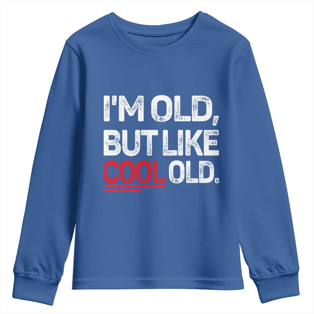 Funny I Am Old But Like Cool Old Youth Sweatshirt Old People Sarcastic Jokes - Wonder Print Shop