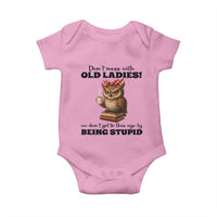 Dont Mess With Old Ladies We Dont Get To This Age By Being Stupid Baby Onesie Cute Owl - Wonder Print Shop