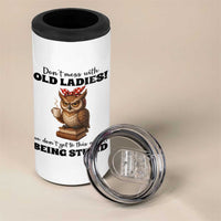 Dont Mess With Old Ladies We Dont Get To This Age By Being Stupid 4 in 1 Can Cooler Tumbler Cute Owl - Wonder Print Shop
