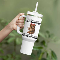 Dont Mess With Old Ladies We Dont Get To This Age By Being Stupid Tumbler With Handle Cute Owl - Wonder Print Shop
