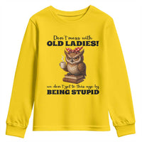 Dont Mess With Old Ladies We Dont Get To This Age By Being Stupid Youth Sweatshirt Cute Owl - Wonder Print Shop