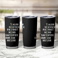 Veterans Valor Service Patriot Hero Sacrifice Courage Honor Tumbler Cup - Wonder Print Shop