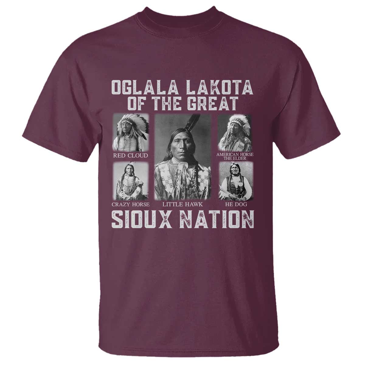 Oglala Lakota Of The Great Sioux Nation T Shirt Native American Chiefs - Wonder Print Shop