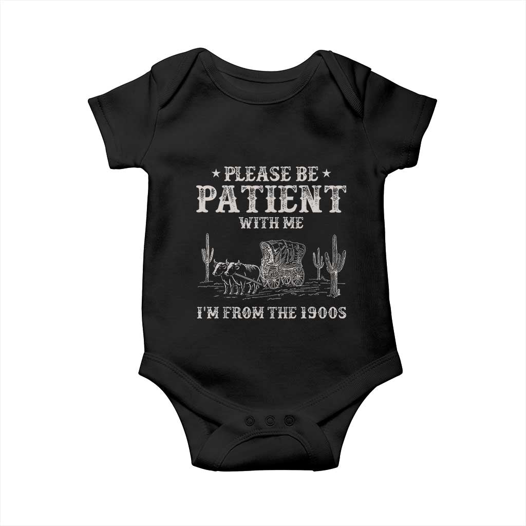 Funny Please Be Patient With Me I'm From The 1900s Baby Onesie Western Chuck Wagon - Wonder Print Shop