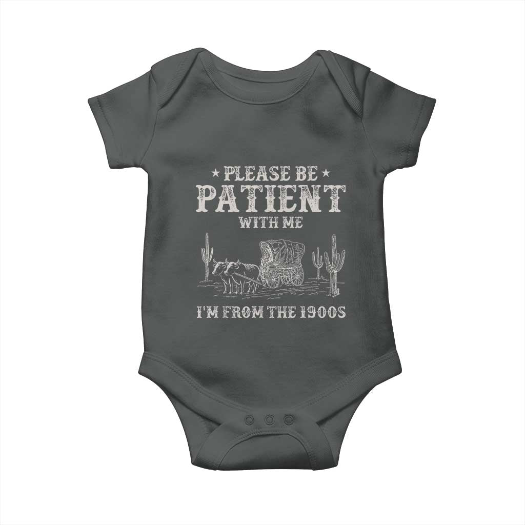 Funny Please Be Patient With Me I'm From The 1900s Baby Onesie Western Chuck Wagon - Wonder Print Shop