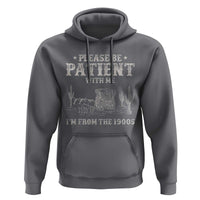 Funny Please Be Patient With Me I'm From The 1900s Hoodie Western Chuck Wagon - Wonder Print Shop