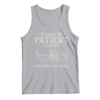 Funny Please Be Patient With Me I'm From The 1900s Tank Top Western Chuck Wagon - Wonder Print Shop