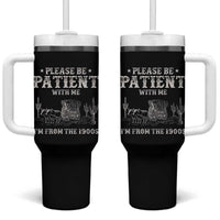 Funny Please Be Patient With Me I'm From The 1900s Tumbler With Handle Western Chuck Wagon - Wonder Print Shop