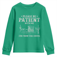 Funny Please Be Patient With Me I'm From The 1900s Youth Sweatshirt Western Chuck Wagon - Wonder Print Shop