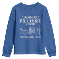 Funny Please Be Patient With Me I'm From The 1900s Youth Sweatshirt Western Chuck Wagon - Wonder Print Shop