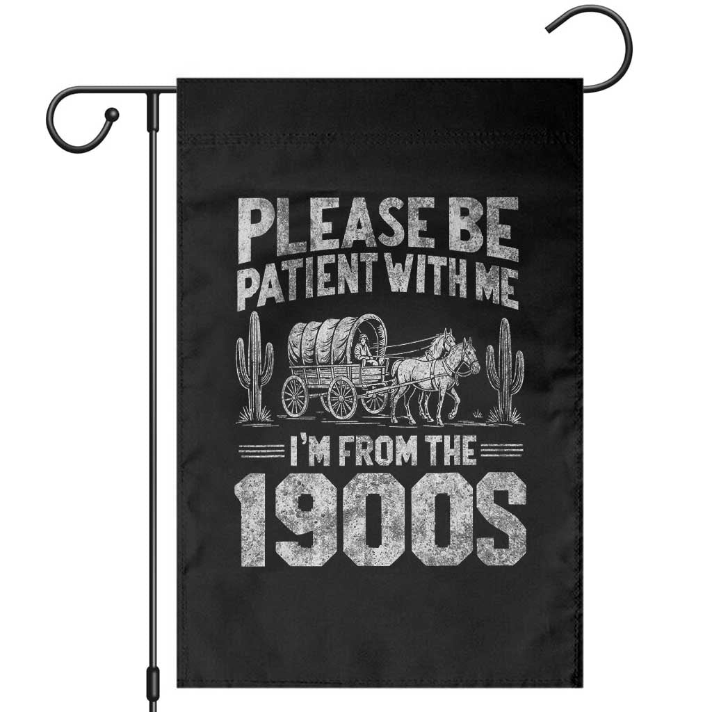 Funny Please Be Patient With Me I'm From The 1900s Garden Flag Vintage Carriage - Wonder Print Shop