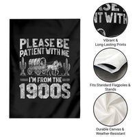 Funny Please Be Patient With Me I'm From The 1900s Garden Flag Vintage Carriage - Wonder Print Shop