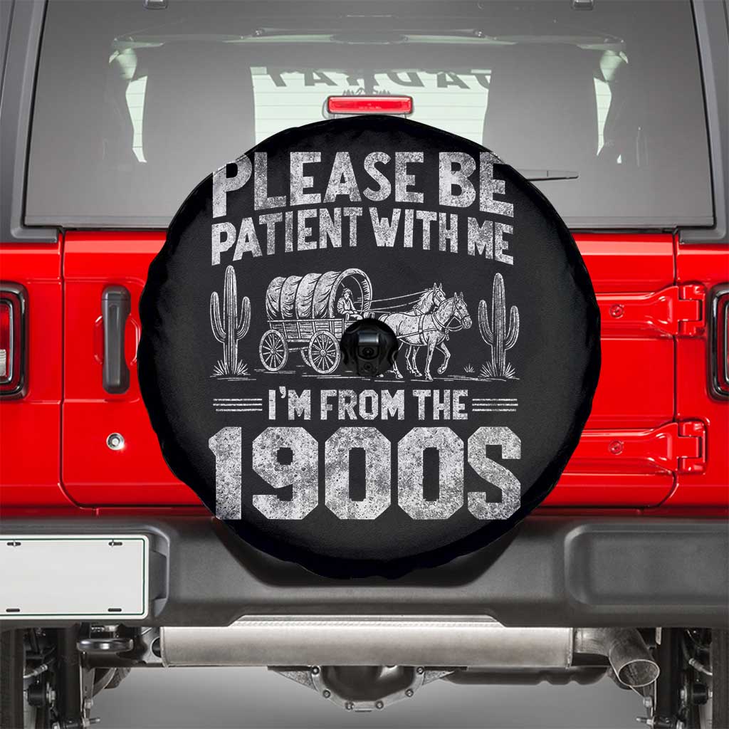 Funny Please Be Patient With Me I'm From The 1900s Spare Tire Cover Vintage Carriage - Wonder Print Shop