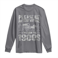 Funny Please Be Patient With Me I'm From The 1900s Long Sleeve Shirt Vintage Carriage - Wonder Print Shop