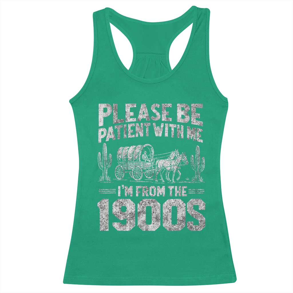 Funny Please Be Patient With Me I'm From The 1900s Racerback Tank Top Vintage Carriage - Wonder Print Shop