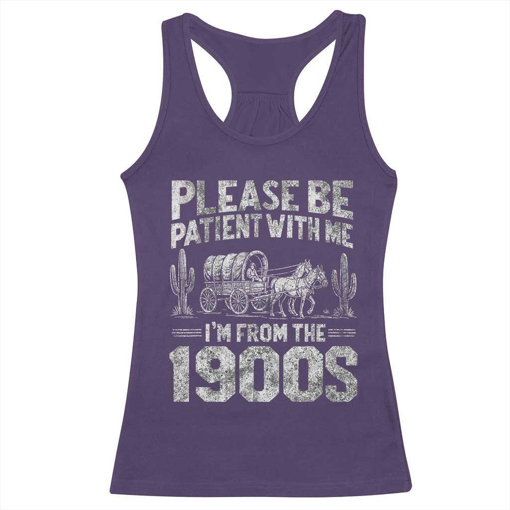Funny Please Be Patient With Me I'm From The 1900s Racerback Tank Top Vintage Carriage - Wonder Print Shop