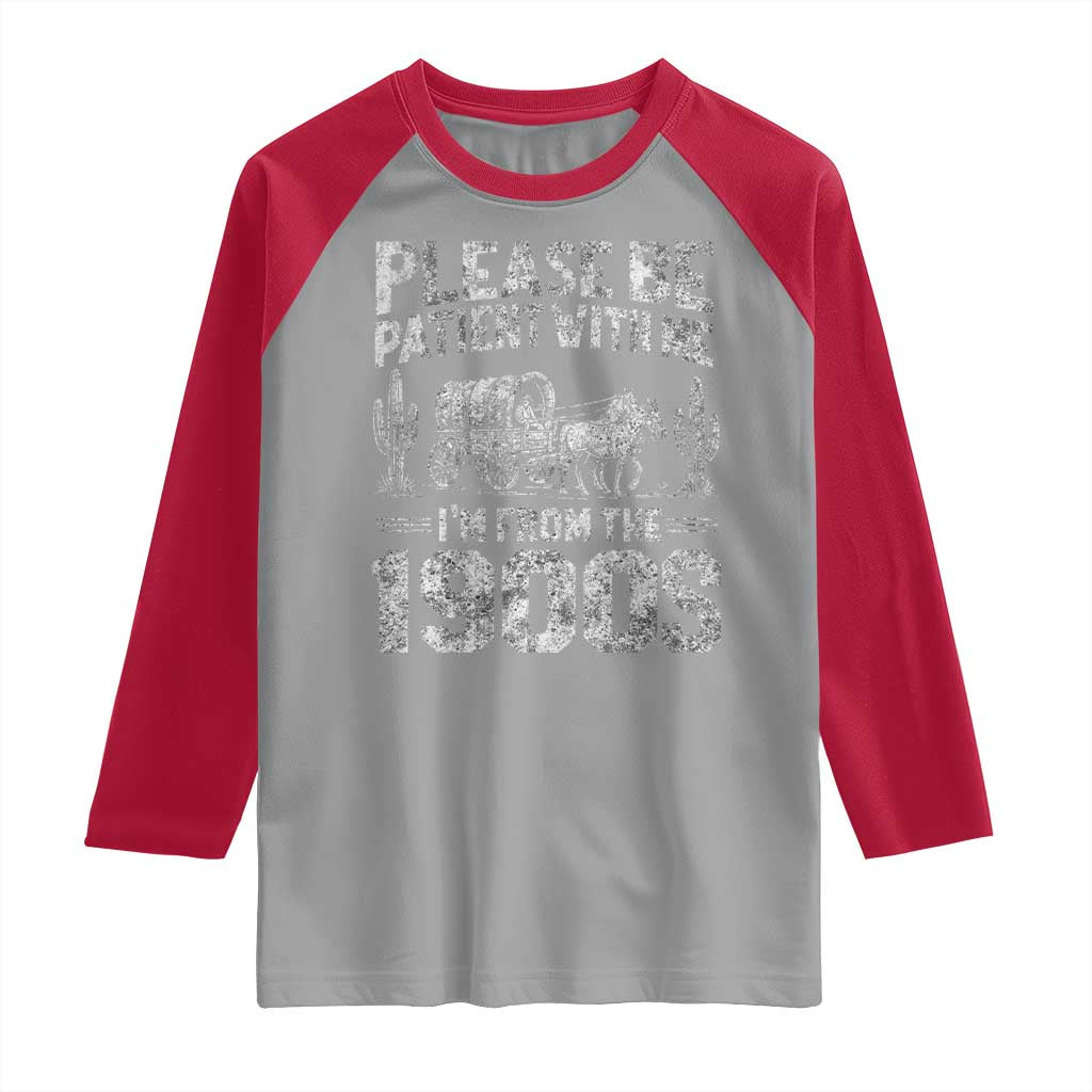 Funny Please Be Patient With Me I'm From The 1900s Raglan Shirt Vintage Carriage - Wonder Print Shop