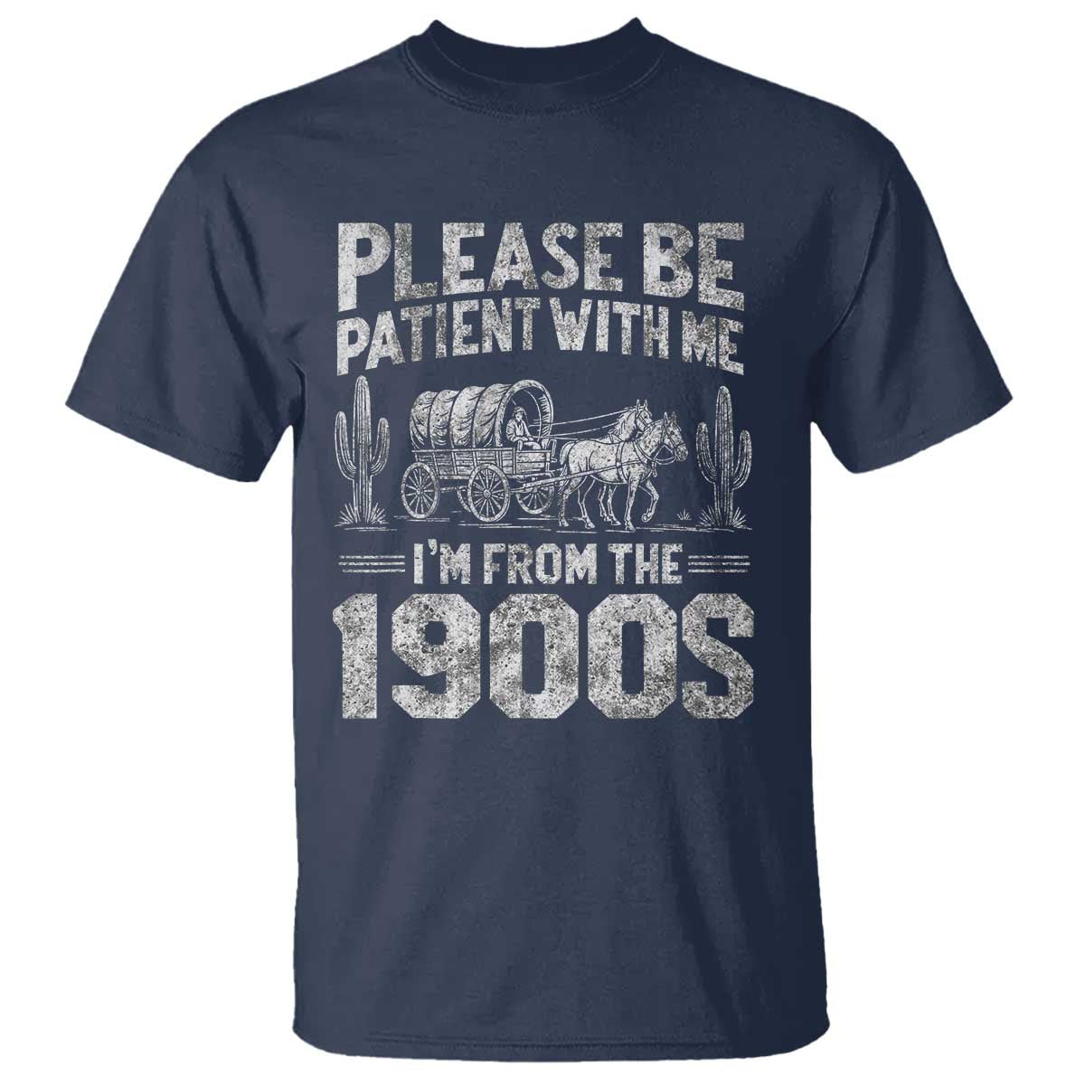 Funny Please Be Patient With Me I'm From The 1900s T Shirt Vintage Carriage - Wonder Print Shop