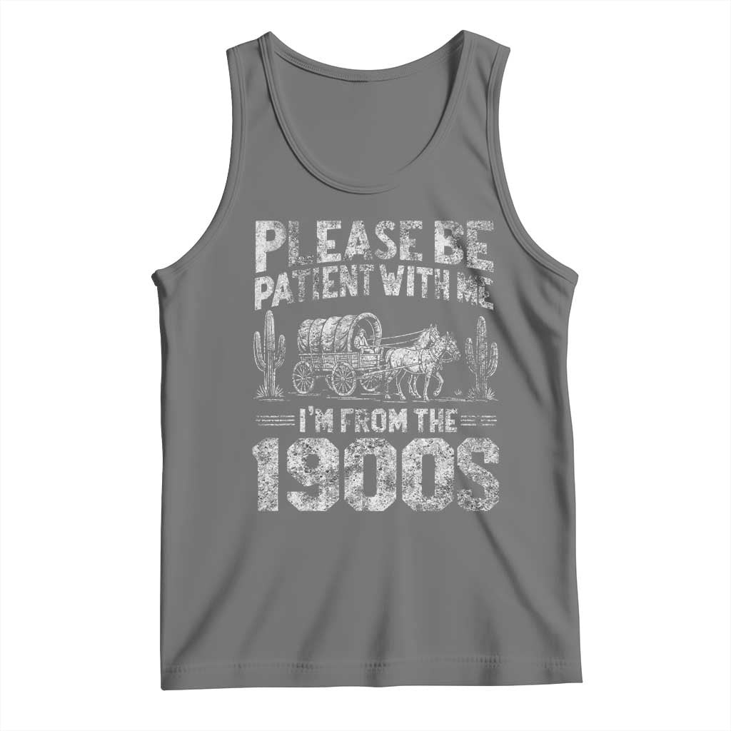 Funny Please Be Patient With Me I'm From The 1900s Tank Top Vintage Carriage - Wonder Print Shop