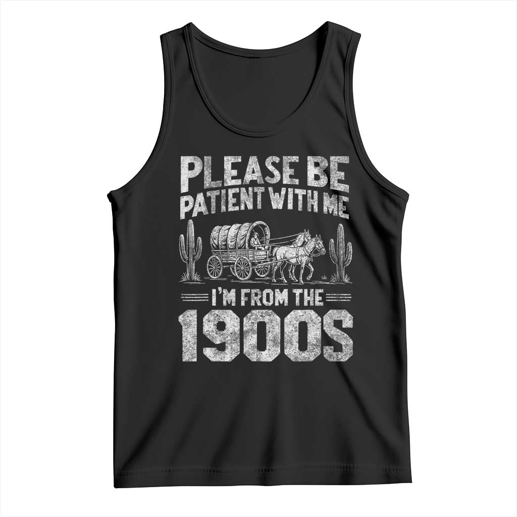 Funny Please Be Patient With Me I'm From The 1900s Tank Top Vintage Carriage - Wonder Print Shop