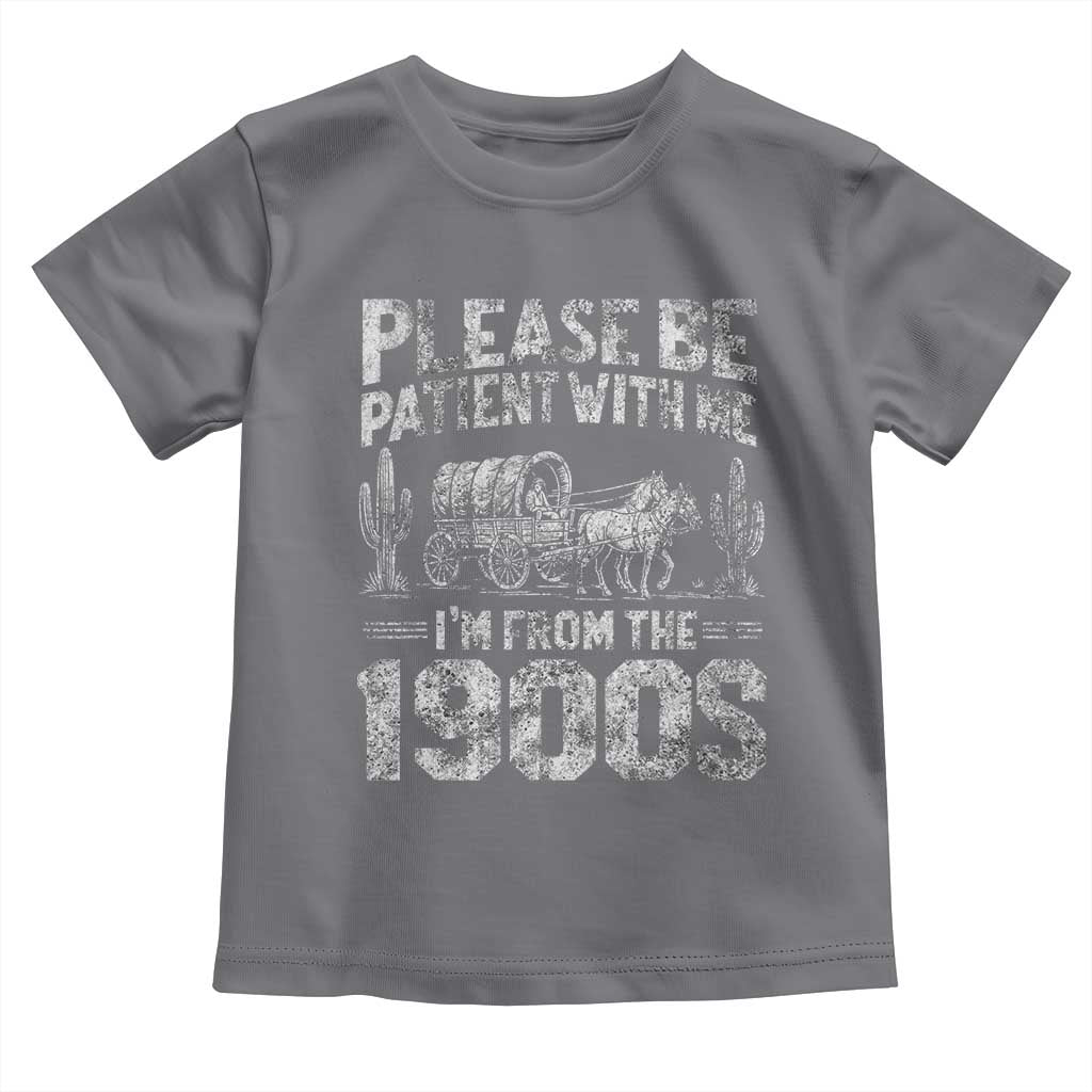 Funny Please Be Patient With Me I'm From The 1900s Toddler T Shirt Vintage Carriage - Wonder Print Shop