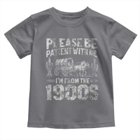 Funny Please Be Patient With Me I'm From The 1900s Toddler T Shirt Vintage Carriage - Wonder Print Shop
