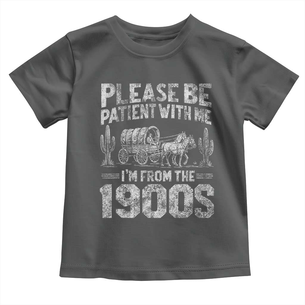 Funny Please Be Patient With Me I'm From The 1900s Toddler T Shirt Vintage Carriage - Wonder Print Shop