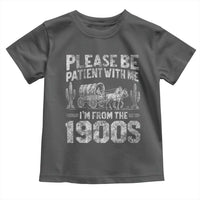 Funny Please Be Patient With Me I'm From The 1900s Toddler T Shirt Vintage Carriage - Wonder Print Shop