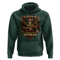 US Marines Veteran Hoodie It Cannot Be Inherited Nor Can It Be Purchased I Have Earned It - Wonder Print Shop