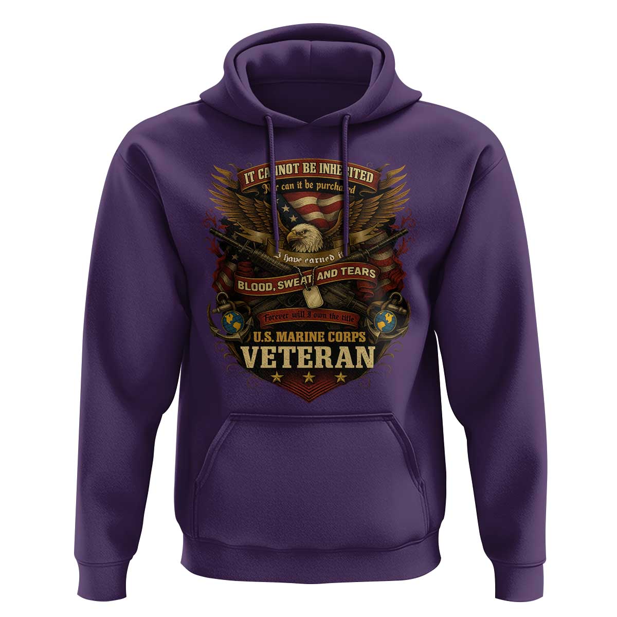 US Marines Veteran Hoodie It Cannot Be Inherited Nor Can It Be Purchased I Have Earned It - Wonder Print Shop