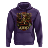 US Marines Veteran Hoodie It Cannot Be Inherited Nor Can It Be Purchased I Have Earned It - Wonder Print Shop
