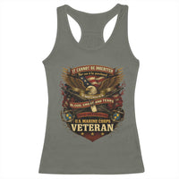 US Marines Veteran Racerback Tank Top It Cannot Be Inherited Nor Can It Be Purchased I Have Earned It - Wonder Print Shop