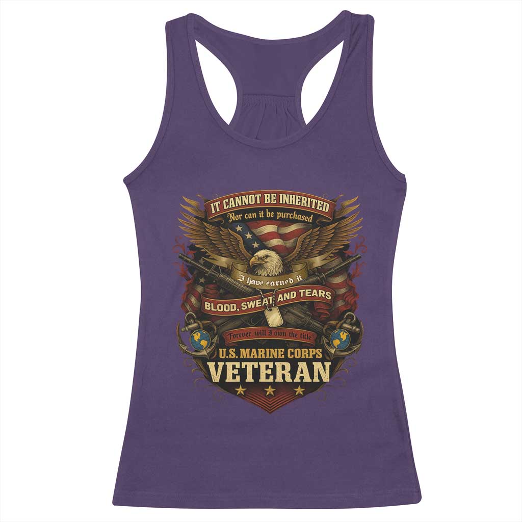 US Marines Veteran Racerback Tank Top It Cannot Be Inherited Nor Can It Be Purchased I Have Earned It - Wonder Print Shop