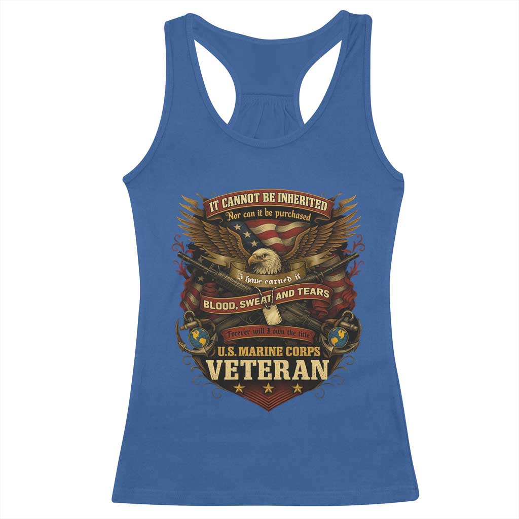 US Marines Veteran Racerback Tank Top It Cannot Be Inherited Nor Can It Be Purchased I Have Earned It - Wonder Print Shop