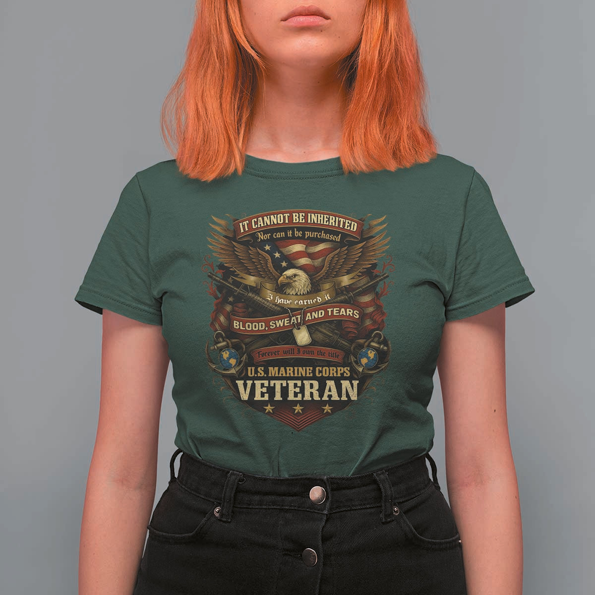 US Marines Veteran T Shirt For Women It Cannot Be Inherited Nor Can It Be Purchased I Have Earned It - Wonder Print Shop