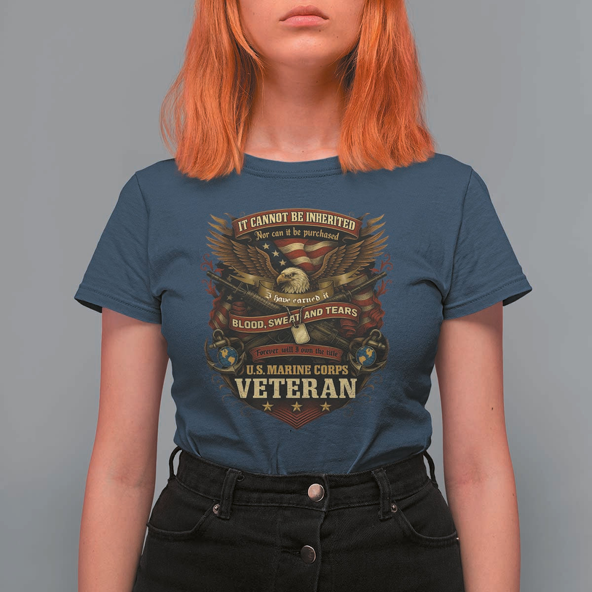 US Marines Veteran T Shirt For Women It Cannot Be Inherited Nor Can It Be Purchased I Have Earned It - Wonder Print Shop