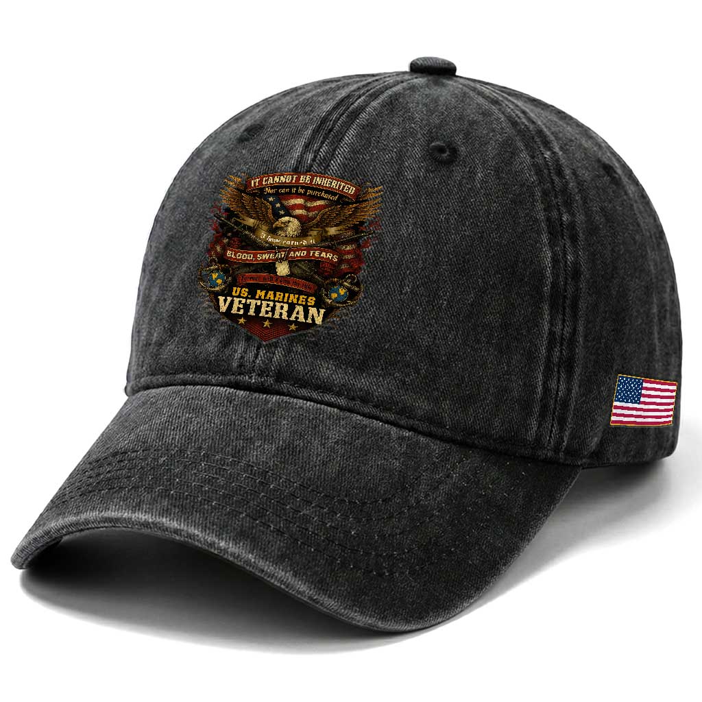 US Marines Veteran Washed Cotton Baseball Cap It Cannot Be Inherited Nor Can It Be Purchased I Have Earned It