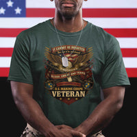 US Marines Veteran T Shirt It Cannot Be Inherited Nor Can It Be Purchased I Have Earned It - Wonder Print Shop
