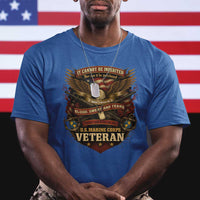 US Marines Veteran T Shirt It Cannot Be Inherited Nor Can It Be Purchased I Have Earned It - Wonder Print Shop