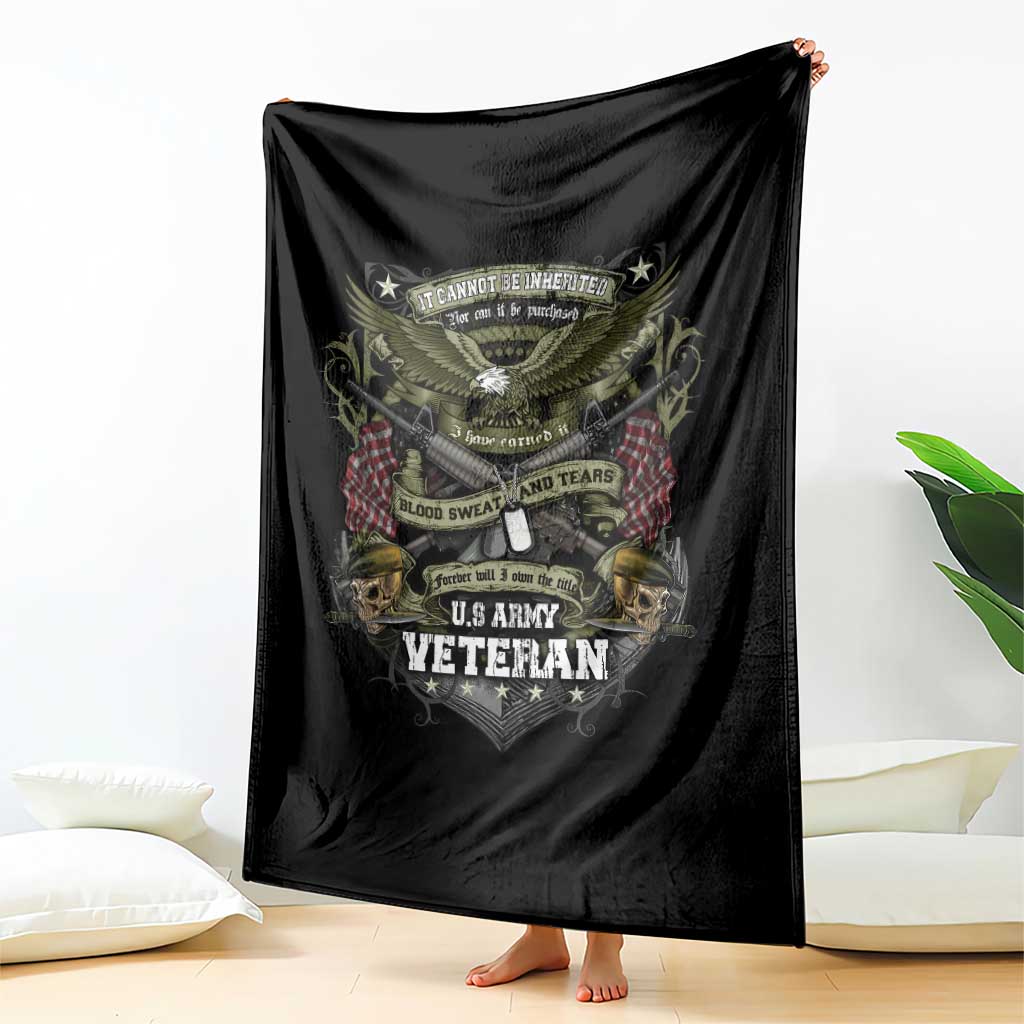 US Military Army Veteran Throw Blanket It Cannot Be Inherited Nor Can It Be Purchased I Have Earned It - Wonder Print Shop