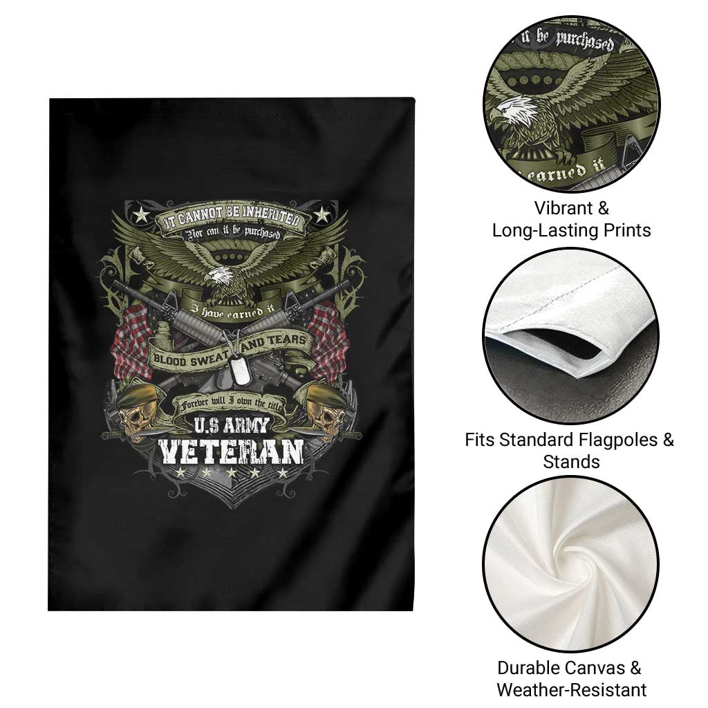 US Military Army Veteran Garden Flag It Cannot Be Inherited Nor Can It Be Purchased I Have Earned It - Wonder Print Shop