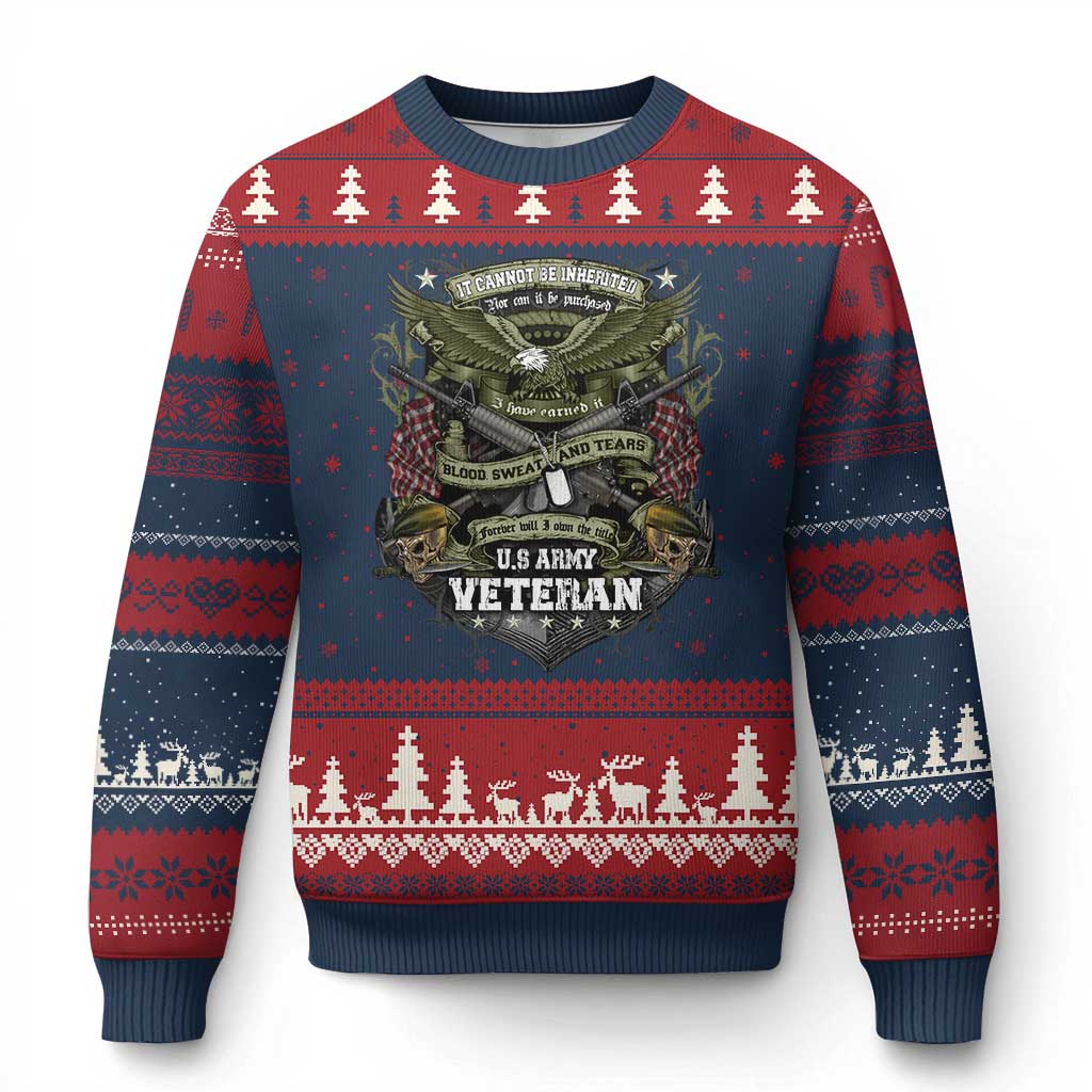 US Military Army Veteran Ugly Christmas Sweater It Cannot Be Inherited Nor Can It Be Purchased I Have Earned It - Wonder Print Shop