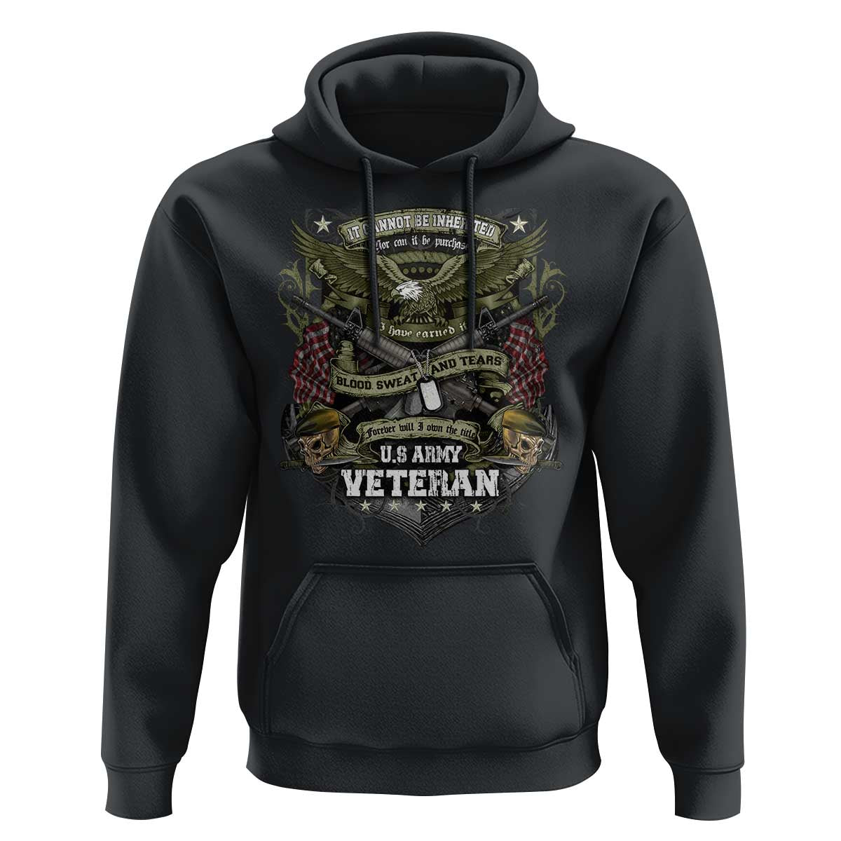 US Military Army Veteran Hoodie It Cannot Be Inherited Nor Can It Be Purchased I Have Earned It - Wonder Print Shop
