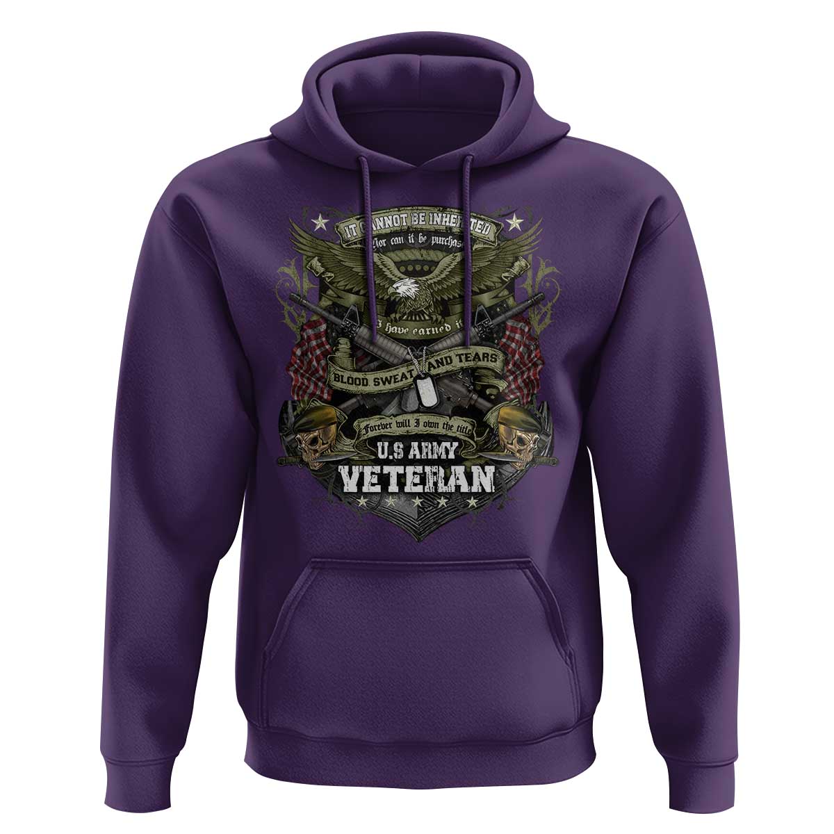 US Military Army Veteran Hoodie It Cannot Be Inherited Nor Can It Be Purchased I Have Earned It - Wonder Print Shop