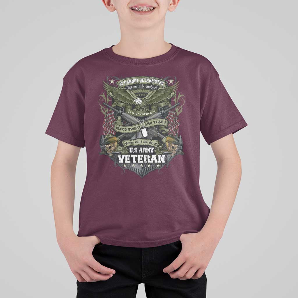 US Military Army Veteran T Shirt For Kid It Cannot Be Inherited Nor Can It Be Purchased I Have Earned It - Wonder Print Shop