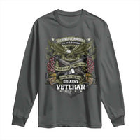 US Military Army Veteran Long Sleeve Shirt It Cannot Be Inherited Nor Can It Be Purchased I Have Earned It - Wonder Print Shop