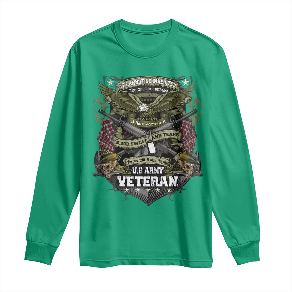US Military Army Veteran Long Sleeve Shirt It Cannot Be Inherited Nor Can It Be Purchased I Have Earned It - Wonder Print Shop
