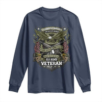 US Military Army Veteran Long Sleeve Shirt It Cannot Be Inherited Nor Can It Be Purchased I Have Earned It - Wonder Print Shop