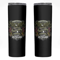 US Military Army Veteran Skinny Tumbler It Cannot Be Inherited Nor Can It Be Purchased I Have Earned It - Wonder Print Shop